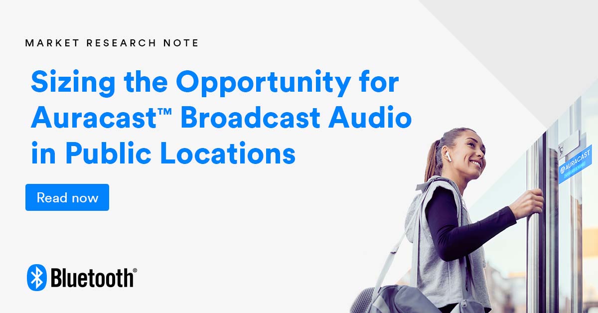 Sizing The Opportunity For Auracast Broadcast Audio In Public